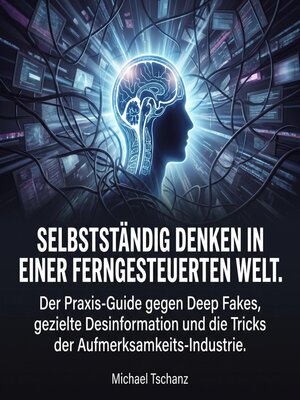 cover image of Selbstständig denken in einer ferngesteuerten Welt.